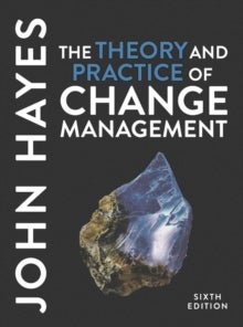 Bilde av The Theory And Practice Of Change Management Av John (leeds University Uk) Hayes