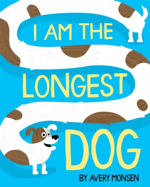 Bilde av I Am The Longest Dog Av Avery Monsen