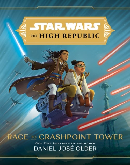 Bilde av Star Wars The High Republic: Race To Crashpoint Tower Av Daniel Jose Older
