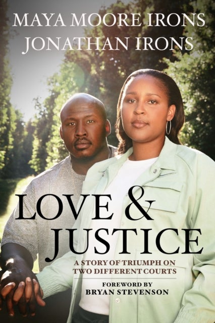 Bilde av Love &amp; Justice Av Maya Moore Irons, Jonathan Irons