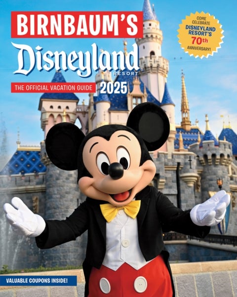Birnbaum's 2025 Disneyland Resort - The Official Vacation Guide