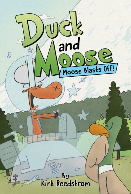 Bilde av Duck And Moose: Moose Blasts Off! Av Kirk Reedstrom