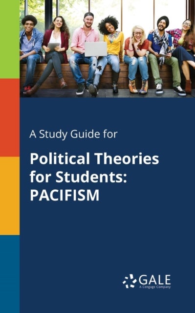A Study Guide for Political Theories for Students - PACIFISM