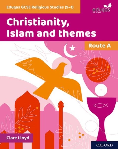 Eduqas GCSE Religious Studies (9-1): Route A - Christianity, Islam and themes