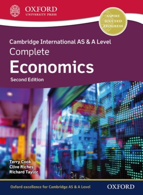 Bilde av Cambridge International As &amp; A Level Complete Economics: Student Book (second Edition) Av Terry Cook, Clive Riches, Richard Taylor