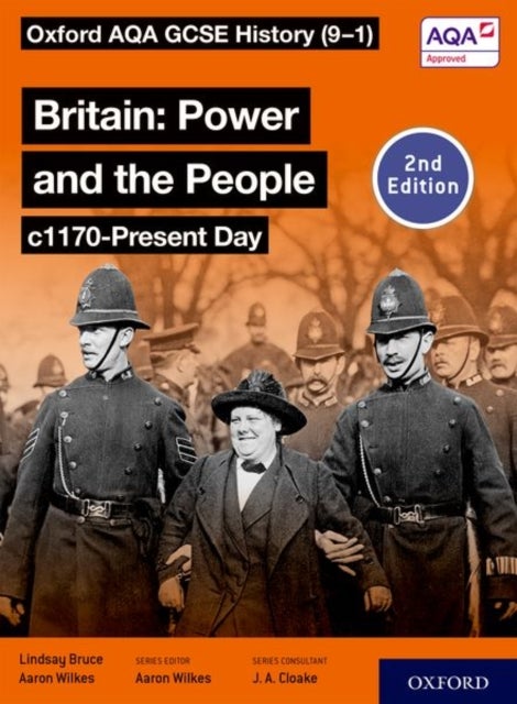 Bilde av Oxford Aqa Gcse History (9-1): Britain: Power And The People C1170-present Day Student Book Second E Av Aaron Wilkes, Lindsay Bruce