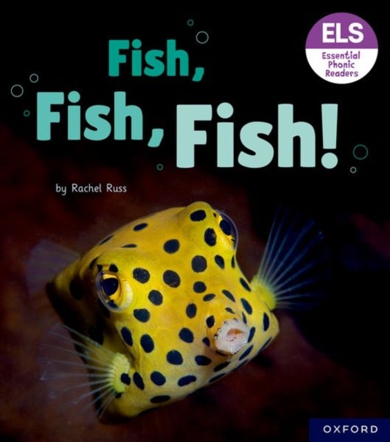 Bilde av Essential Letters And Sounds: Essential Phonic Readers: Oxford Reading Level 3: Fish, Fish, Fish! Av Rachel Russ