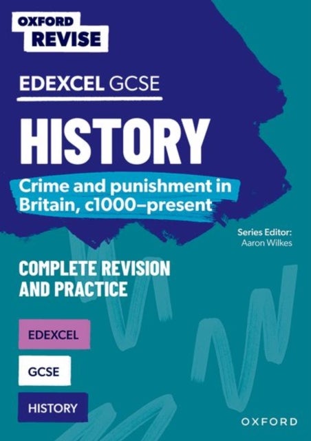 Bilde av Oxford Revise: Gcse Edexcel History: Crime And Punishment In Britain, C1000-present Av Kat O&#039;connor