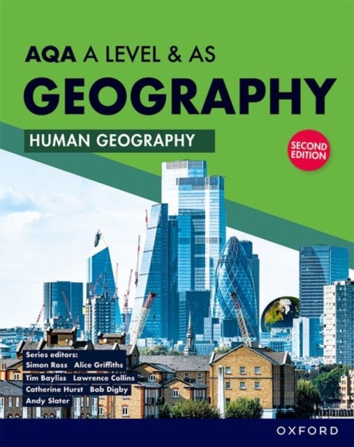 Bilde av Aqa A Level &amp; As Geography: Human Geography Student Book Second Edition Av Tim Bayliss, Bob Digby, Lawrence Collins, Catherine Hurst, Andy Slater
