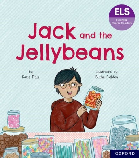 Essential Letters and Sounds: Essential Phonic Readers: Oxford Reading Level 6: Jack and the Jellybe