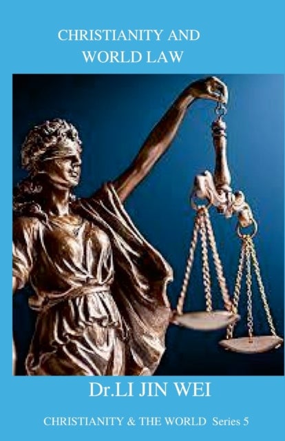Christianity and World Law - CHRISTIANITY & THE WORLD Series 5