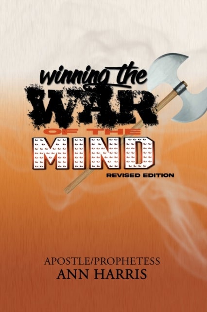 Winning the War of the Mind - Revised Edition