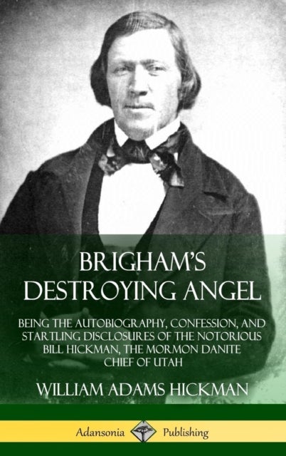 Bilde av Brigham&#039;s Destroying Angel Av William Adams Hickman