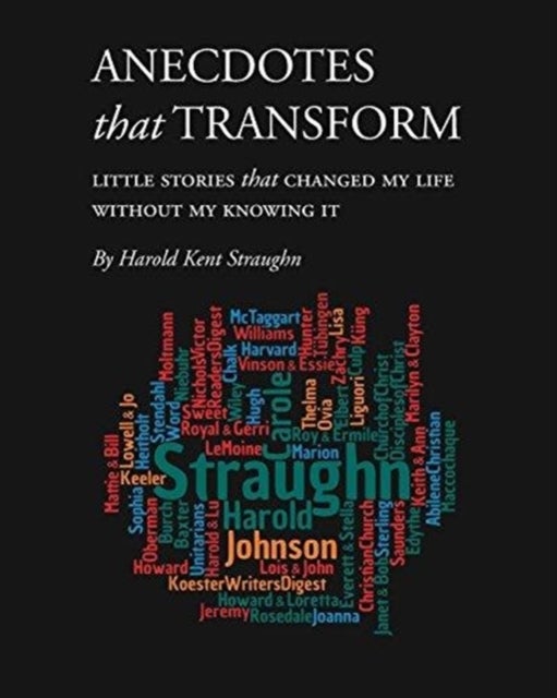 Anecdotes that Transform (PDF download) - Little Stories that Changed My Life Without My Knowing It