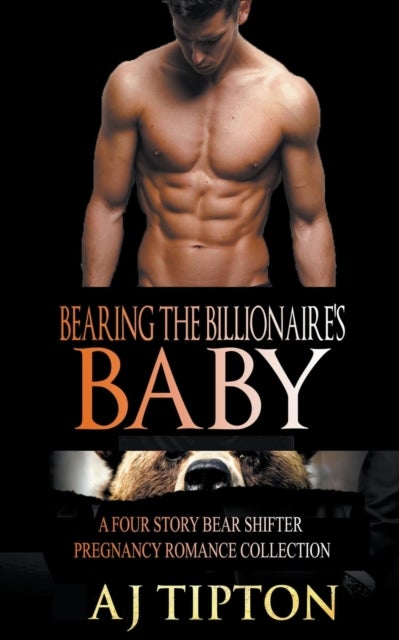 Bearing the Billionaire's Baby - A Four Story Bear Shifter Pregnancy Romance Collection