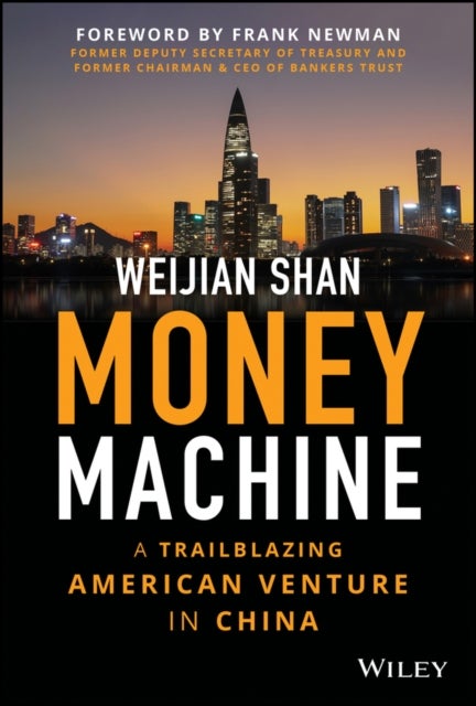 Money Machine - A Trailblazing American Venture in China
