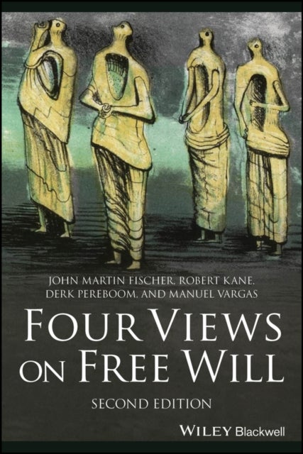 Bilde av Four Views On Free Will Av John Martin (university Of California) Fischer, Robert (university Of Texas Austin) Kane, Derk (university Of Vermont Usa)