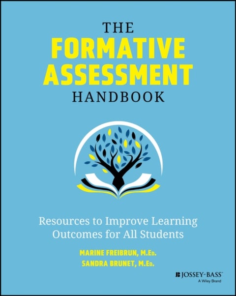 The Formative Assessment Handbook - Resources to Improve Learning Outcomes for All Students