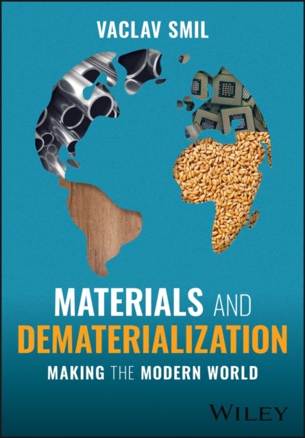 Materials and Dematerialization - Making the Modern World