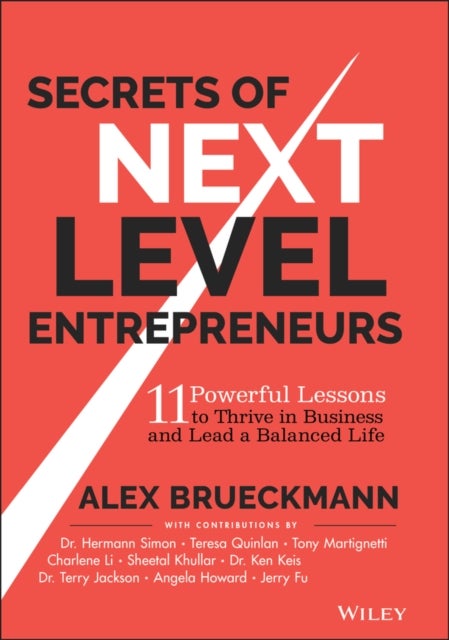 Secrets of Next-Level Entrepreneurs - 11 Powerful Lessons to Thrive in Business and Lead a Balanced Life