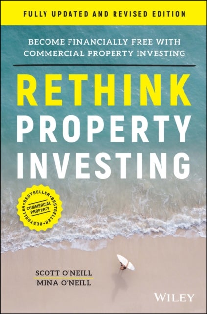 Bilde av Rethink Property Investing, Fully Updated And Revised Edition Av Scott O&#039;neill, Mina O&#039;neill