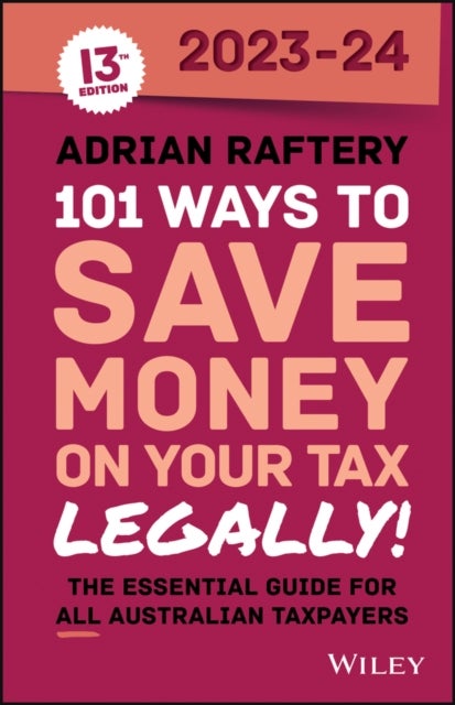 Bilde av 101 Ways To Save Money On Your Tax - Legally! 2023-2024 Av Adrian Raftery