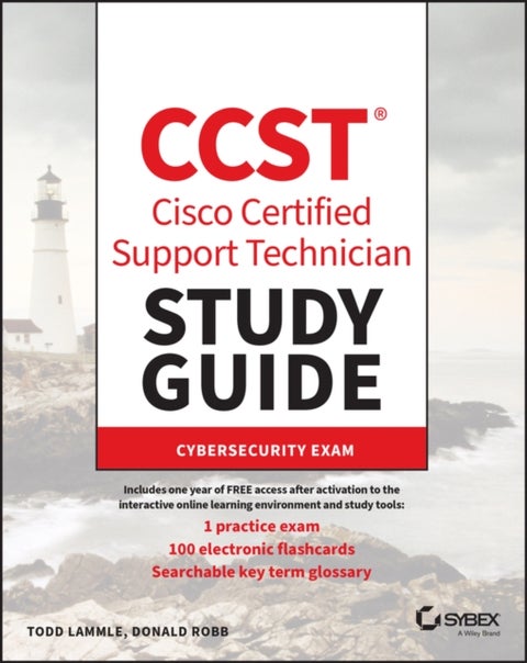 CCST Cisco Certified Support Technician Study Guide - Cybersecurity Exam