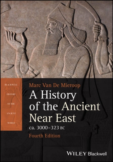 A History of the Ancient Near East ca. 3000 ¿ 323 BC, 4th edition