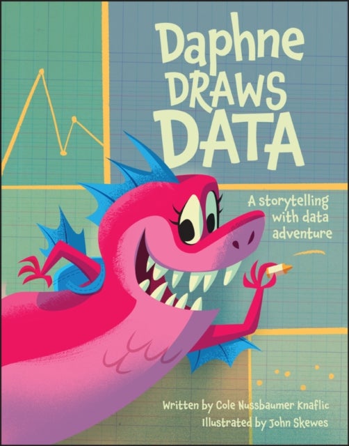 Daphne Draws Data - A Storytelling with Data Adventure