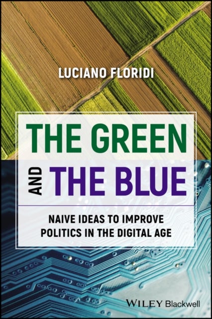 Bilde av The Green And The Blue Av Luciano (university Of Bari Floridi, University Of Oxford)
