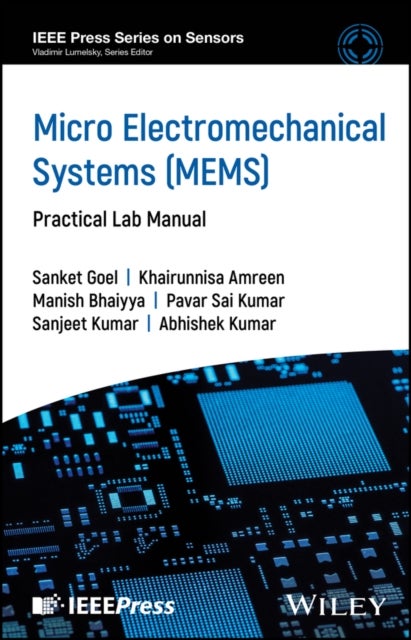 Micro Electromechanical Systems (MEMS) - Practical Lab Manual