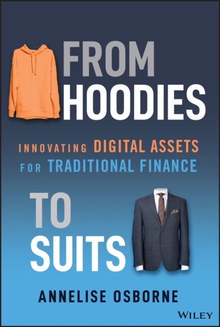 From Hoodies to Suits - Innovating Digital Assets for¿Traditional Finance