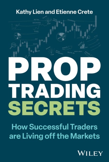 Prop Trading Secrets - How Successful Traders are Living off the Markets