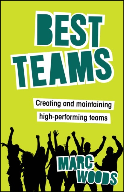 Best Teams - Creating and maintaining high-performing teams