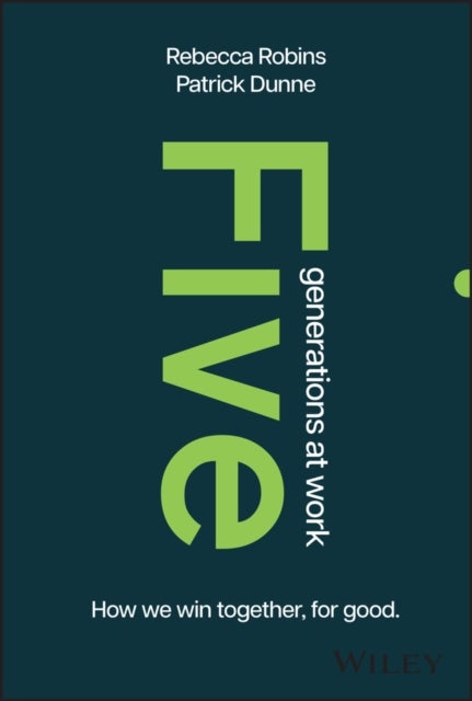 Five Generations at Work - How We Win Together, For Good