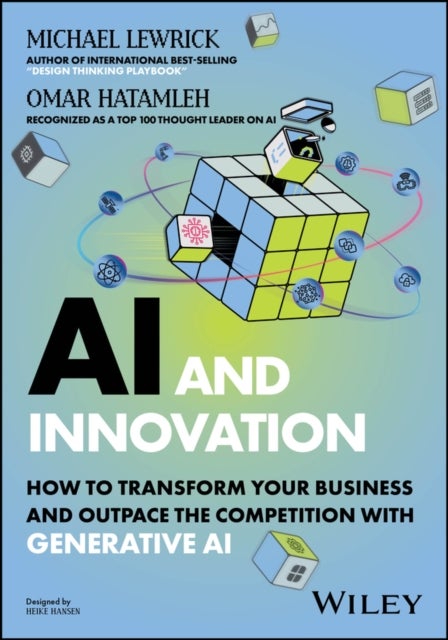 AI and Innovation - How to Transform Your Business and Outpace the Competition with Generative AI