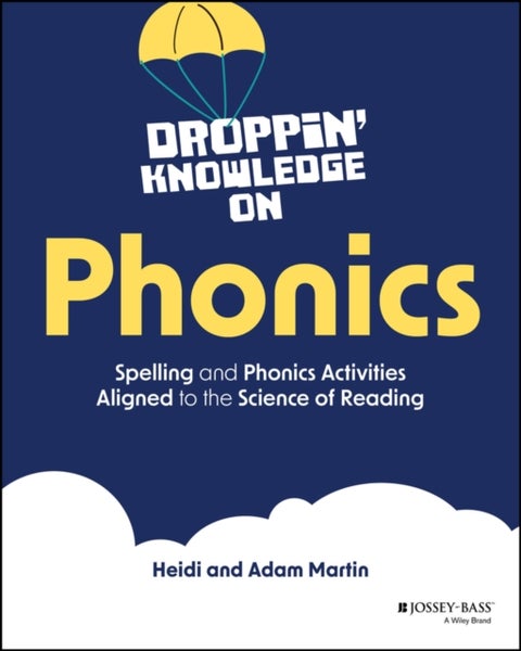 Droppin' Knowledge on Phonics - Spelling and Phonics Activities Aligned to the Science of Reading
