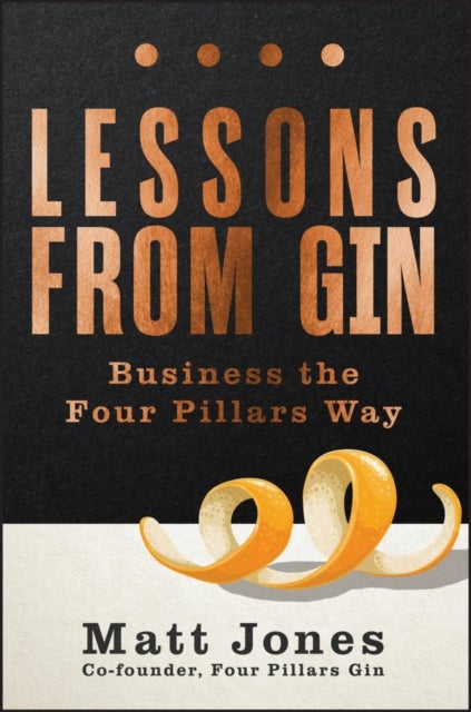 Lessons from Gin - Business the Four Pillars Way