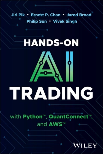 Hands-On AI Trading with Python, QuantConnect and AWS