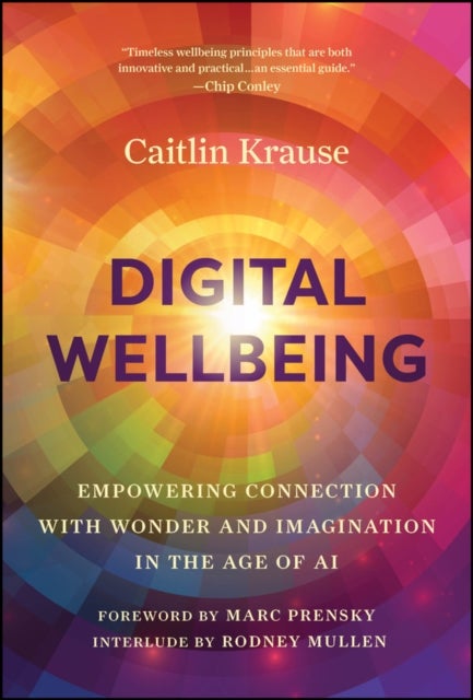 Digital Wellbeing - Empowering Connection with Wonder and Imagination in the Age of AI