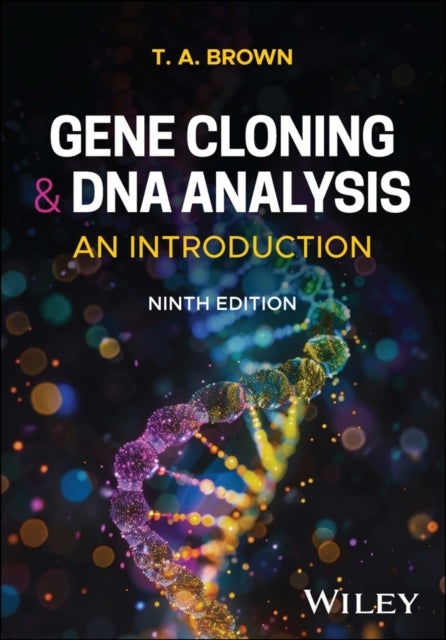 Gene Cloning and DNA Analysis - An Introduction