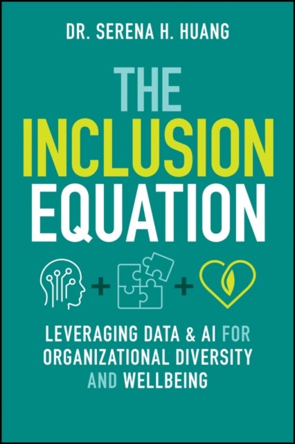 The Inclusion Equation - Leveraging Data & AI For Organizational Diversity and Well-being