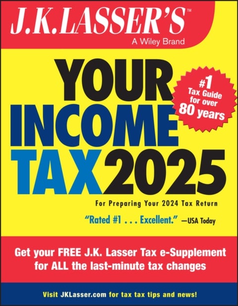 J.K. Lasser's Your Income Tax 2025 - For Preparing Your 2024 Tax Return