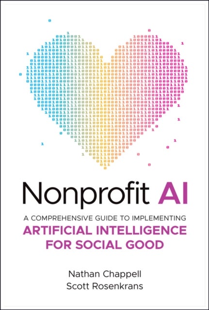 Nonprofit AI - A Comprehensive Guide to Implementing Artificial Intelligence for Social Good