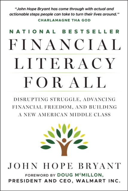 Financial Literacy for All - Disrupting Struggle, Advancing Financial Freedom, and Building a New American Middle Class