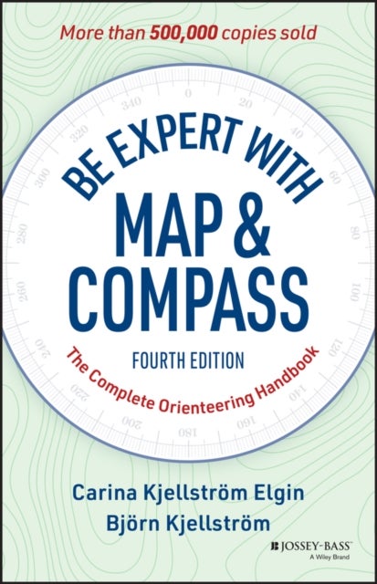 Be Expert with Map and Compass - The Complete Orienteering Handbook