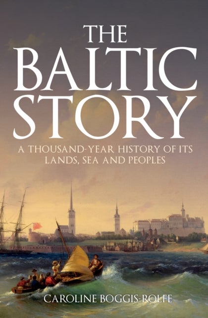 Bilde av The Baltic Story Av Caroline Boggis-rolfe