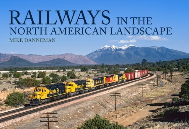 Bilde av Railways In The North American Landscape Av Mike Danneman