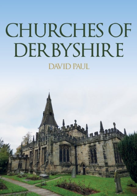 Bilde av Churches Of Derbyshire Av David Paul