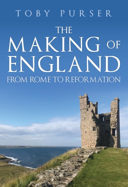 Bilde av The Making Of England Av Toby Purser